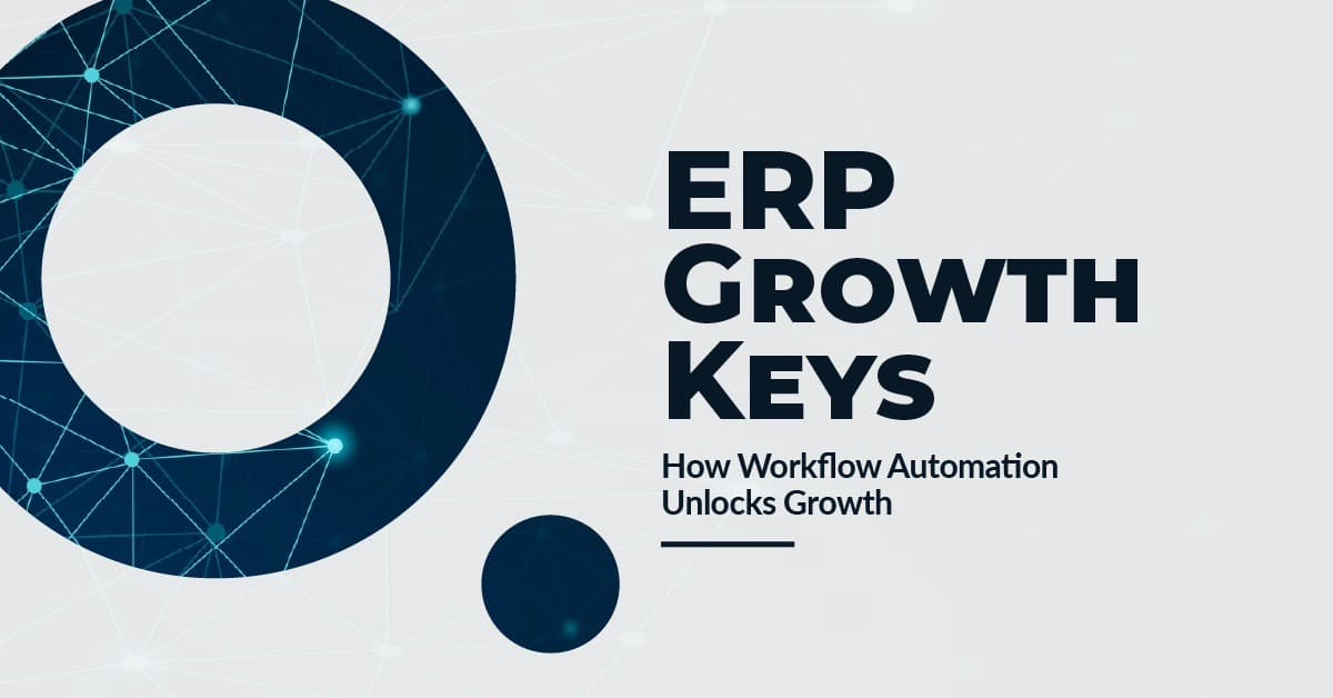 Disconnected Workflows: How Workflow Automation Unlocks Growth