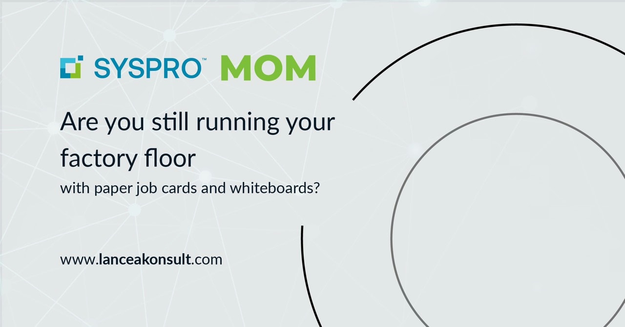 Digitising your Factory Floor with SYSPRO MOM